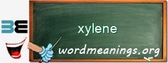 WordMeaning blackboard for xylene